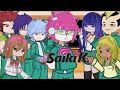 TDKLOSK react to saiki and his Friends Gacha life//Angst?//