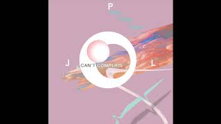 JPL - Can't Complain (Official Audio)