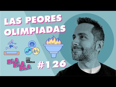 BLA BLA BLA #126 | Las peores Olimpiadas