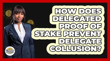 How Does Delegated Proof Of Stake Prevent Delegate Collusion? - CryptoBasics360.com