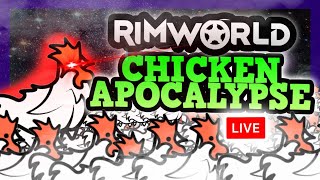 RIMWORLD IS A PERFECTLY BALANCED GAME WITH NO EXPLOITS - Organ Harvesting Live w/ Chickens