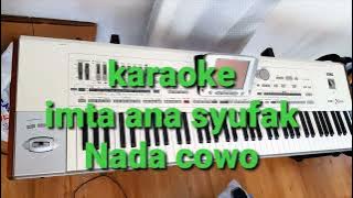 Karaoke Imta ana syufak Gambus (nada cowok)