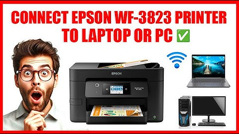 ✅ HOW TO CONNECT EPSON WF-3823 PRINTER TO LAPTOP OR PC STEP BY STEP
