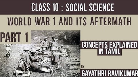 WORLD WAR 1 | PART 1 | EXPLAINED IN TAMIL | 10th STD | HISTORY | TAMIL NADU SYLLABUS