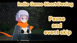 [ UE4 ] [ Short Devlog ] [ ENG Sub ]Today's progress 2021_11_30. Pause Event & Skip Event System.