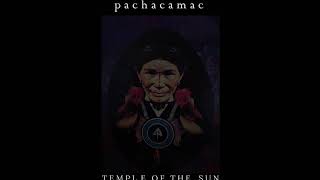 Pachacamac - Temple Of The Sun (2017)