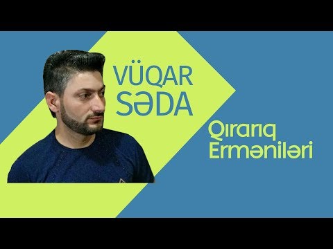 Vüqar Səda ft İkram Hökməli.   Qırarıq Erməniləri 2016
