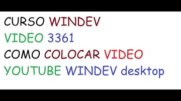 DICAS 3361 WINDEV WEBDEV MOBILE Como colocar video do youtube no Windev Desktop WINDEV TUTORIAL