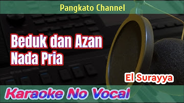 KARAOKE BEDUK DAN AZAN EL SURAYA NADA LAKi LAKI /JANTAN