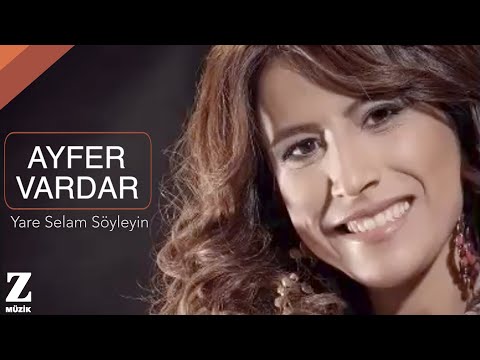 Ayfer Vardar - Yare Selam Söyleyin [ Ayrılığın Acısı 2014 © Z Müzik ]