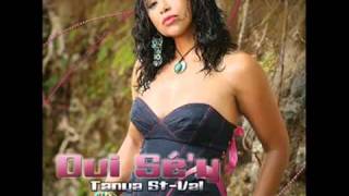 Video thumbnail of "Tanya St Val -Oui Se'Y"