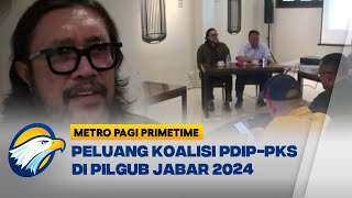 PDIP Buka Peluang Gandeng PKS di Pilgub Jabar 2024