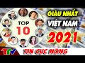 Top 10 tỷ phú giàu nhất Việt Nam hiện nay 2021 | TTV