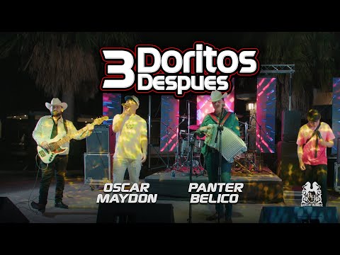Oscar Maydon x Panter Belico – 3 Doritos Después [En Vivo]
