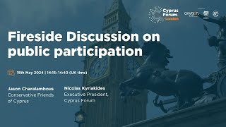 Cyprus Forum London 2024 | Fireside discussion on public participation