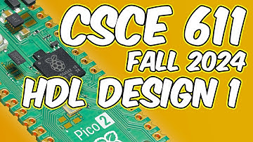 CSCE 611 Fall 2024 Lecture 3: HDL Design 1