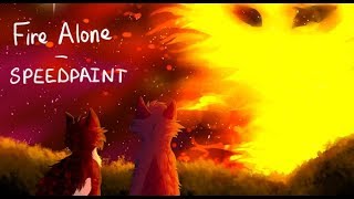 [Speedpaint] Fire Alone (Warriors)