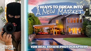 How I Get Clients & Break Into A Real Estate Photography Market (9 WAYS)