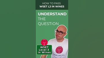 Understand the question! WSET Level 3 in Wines