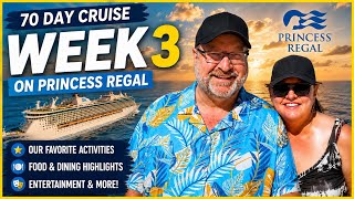 Week 3 of Our 70-Day Princess Regal Cruise 🚢 | Best Food, Shows & Hidden Gems!