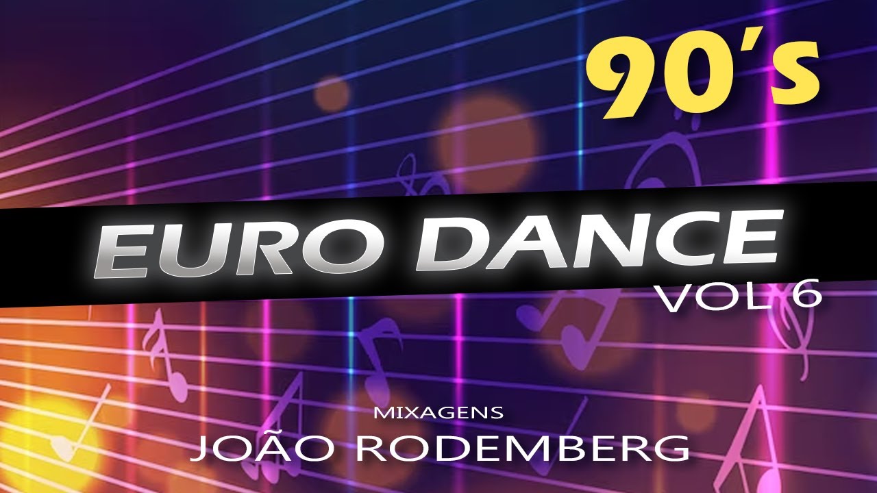 Set Mix Anos 90 Vol. 06 - Euro Dance - Mixagens Dj Joao Rodemberg I Manaus - AM