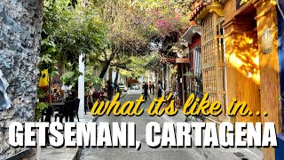 What it's like in Getsemani, Cartagena