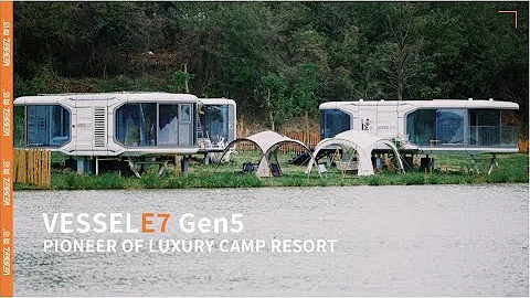 【VESSEL E7 Gen5】，PIONEER OF LUXURY CAMP RESORT#vessel微宿 #303industries #prefabhouse  #home