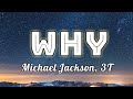 Michael Jackson, 3T - Why (Lyrics Video)