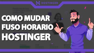 Como mudar o Fuso Horario do PHP na Hostinger (Rápido e Fácil) 2023