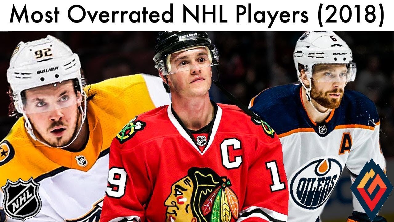 Top 10 Overrated NHL Players (2018 