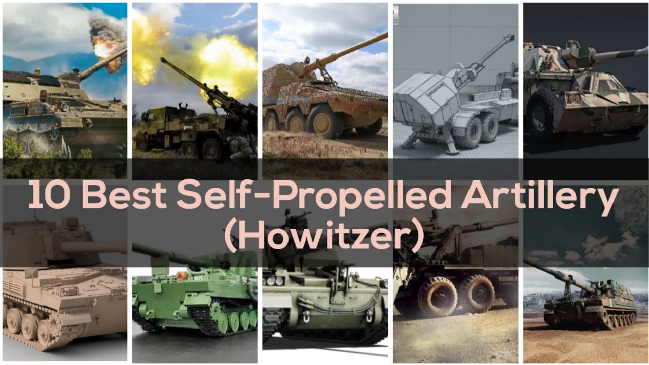 10 best among the best, self propelled howitzer(artillery) in the world. 2026. 