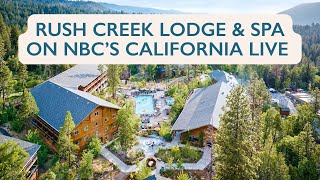 Rush Creek Lodge & Spa on NBC's California Live