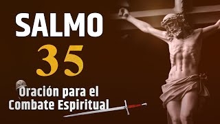 SALMO 35 ⚔️  Oración para el Combate espiritual. #oraciondehoy