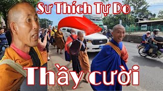 Sư Thích Tự Do hôm nay làm sư Minh Tuệ cũng phải mắc cười