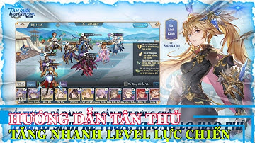 Tam Quốc Huyễn Tướng VNG Hướng dẫn tân thủ cách chơi chuẩn và cách tăng lực chiến nhanh