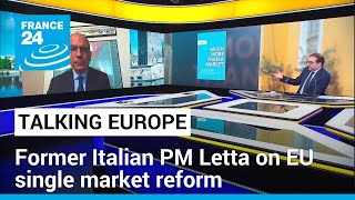 We have to update the single market fast, former Italian PM Enrico Letta says • FRANCE 24 English