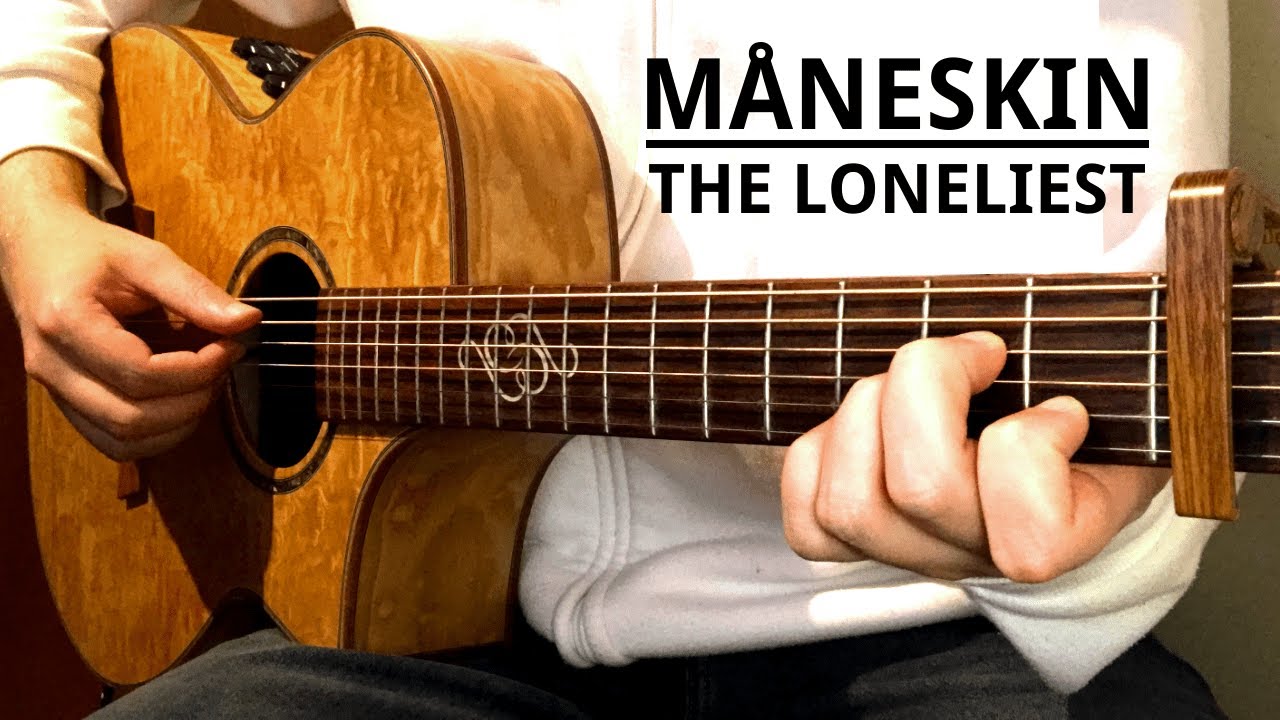 THE LONELIEST - Måneskin | Fingerstyle Guitar Cover