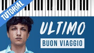 Video thumbnail of "[TUTORIAL] Ultimo | Buon Viaggio // Piano Tutorial con Synthesia"