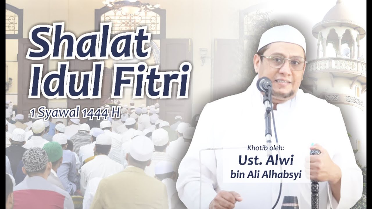 🔴Sholat Idul fitri 1 Syawal 1444 H | Ust. Alwi bin Ali Alhabsyi | Masjid Assegaf Surakarta 22/4/2023