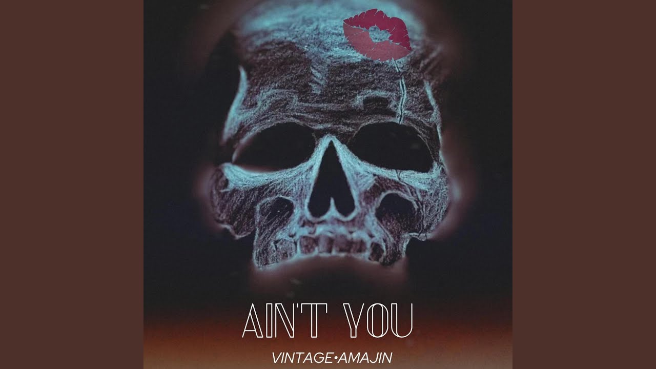 Watch Ain't You on YouTube Watch Ain't You on YouTube
