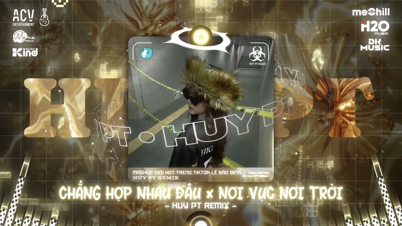 MASHUP 2IN1 HOT TREND LÊ BẢO BÌNH (HUY PT REMIX) Chẳng Hợp Nhau Đâu, Nơi Vực Nơi Trời Hot Trend 2025