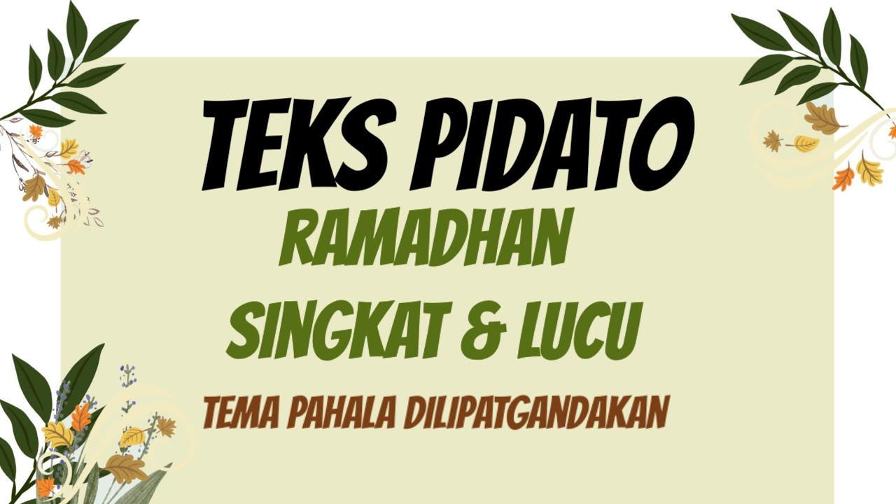 TEKS PIDATO RAMADHAN SINGKAT DAN LUCU TEMA PAHALA DILIPATGANDAKAN BAHASA INDONESIA