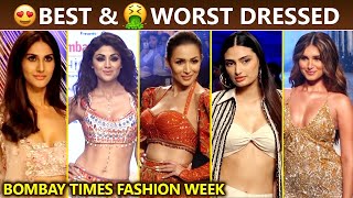 Best & Worst Dressed Malaika, Shilpa Shetty, Vaani, Tara, Athiya Bombay Times Fashion Week