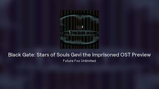 Black Gate: Stars of Souls Gevi the Imprisoned OST Preview