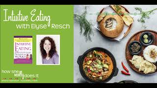 Elyse Resch | Children and Food | Intuitive Eating | How She Really Does It Podcast