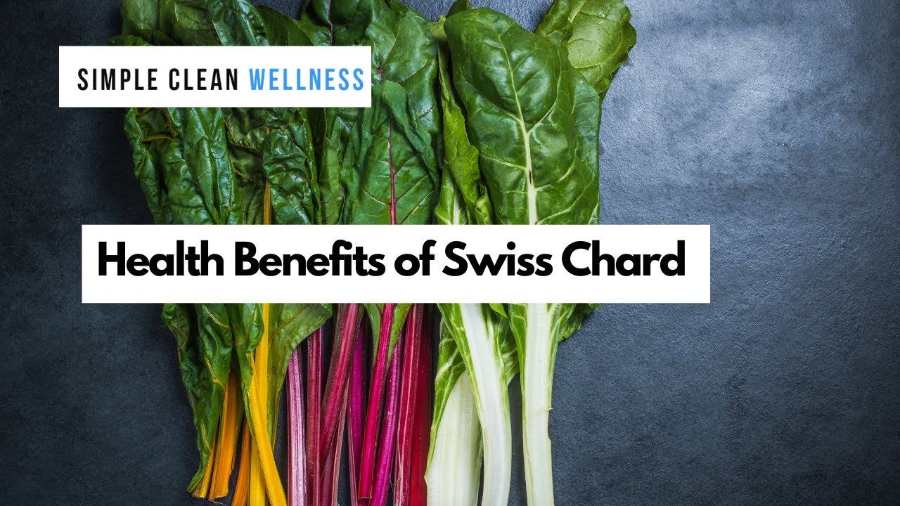 Health Benefits Of Swiss Chard Youtube