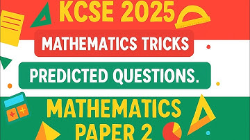 KCSE 2025 MATHEMATICS PAPER 2 FAVOUR