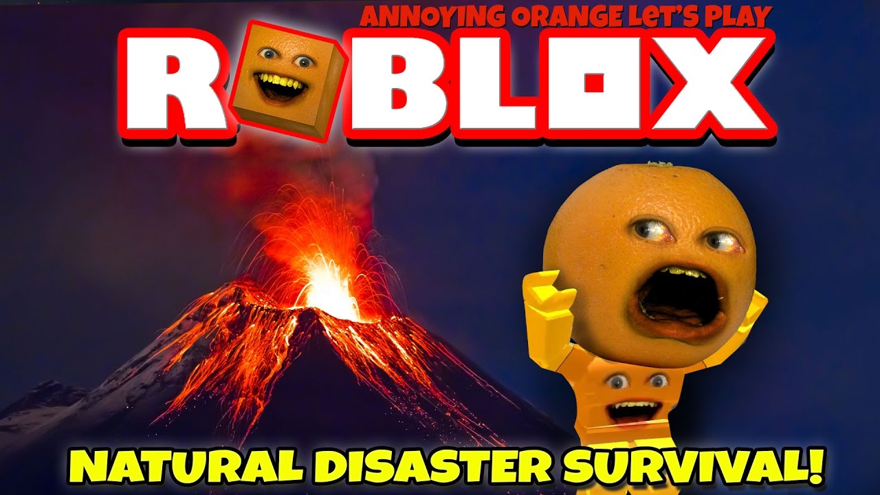 Annoying Orange Plays Roblox Natural Disaster Survival 1 Youtube - anoing orange lets play roblox