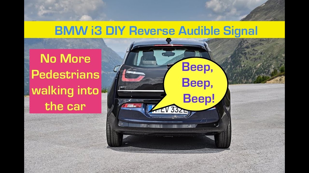 BMW i3 DIY Adding a Reverse Audible Alarm for Safety 
