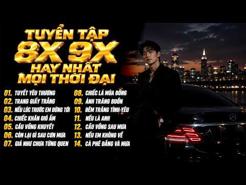 Tuyển Tập Nhạc 8x 9x Hay Nhất Mọi Thời Đại | Tuyết Yêu Thương, Trang Giấy Trắng